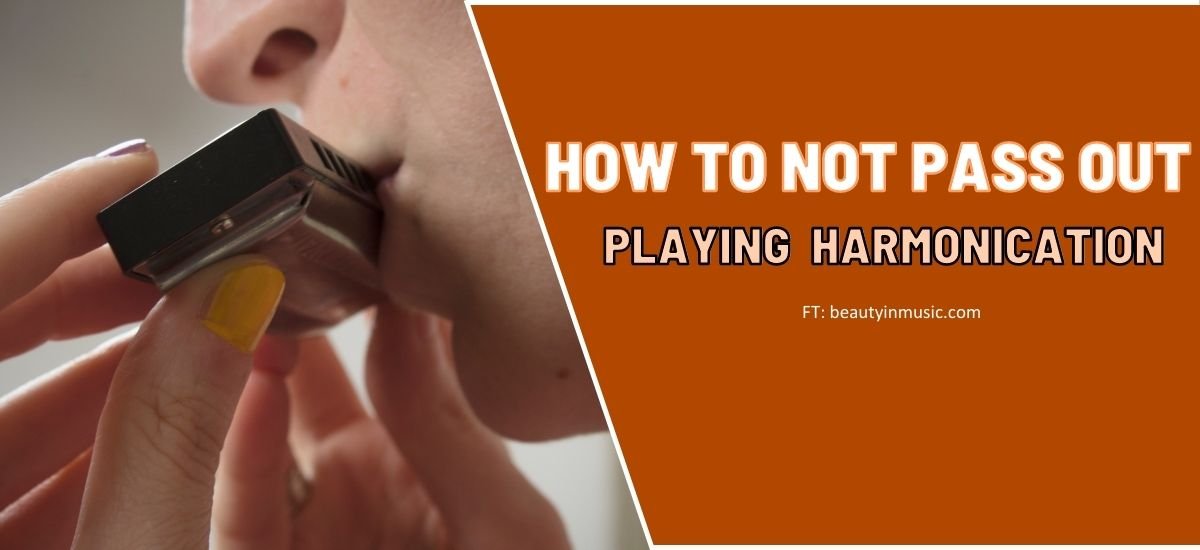 how to not pass out playing harminica