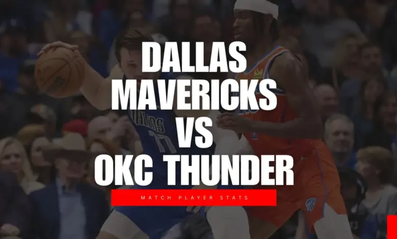 Dallas mavericks vs okc thunder match player stats